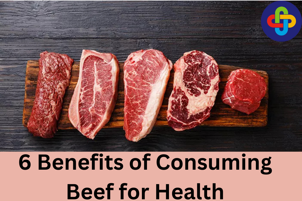 6 Benefits of Consuming Beef for Health